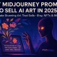 Best Midjourney Prompts to Create AI Art That Sells