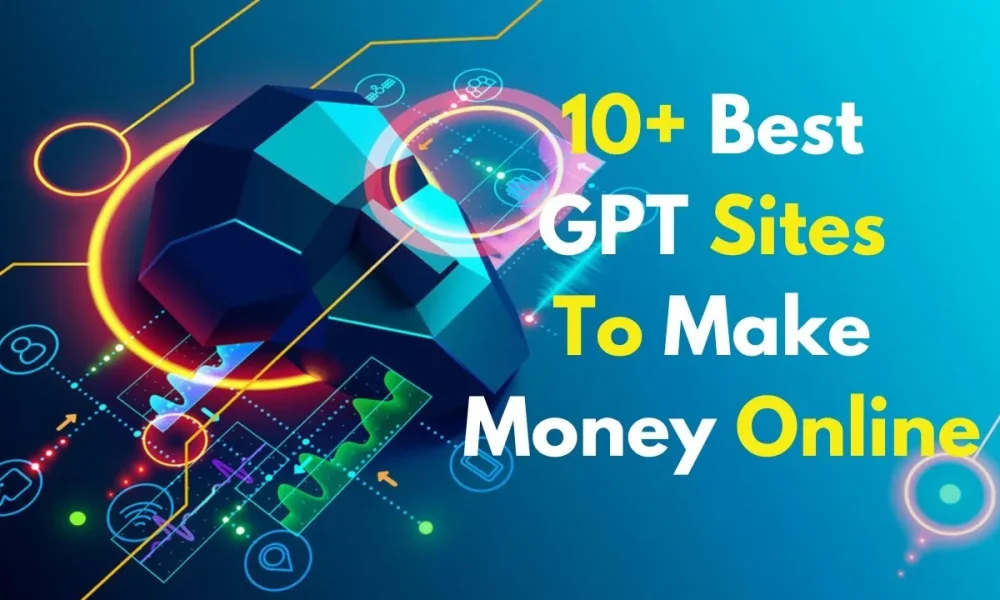 Best GPT Sites for Money in 2025