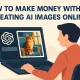 How to Make Money with GPT: Creating AI Images Online
