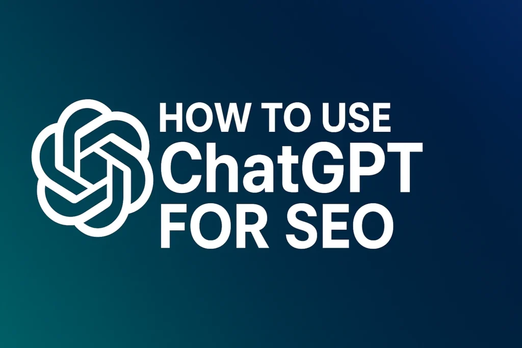 How to Use Chat GPT for SEO